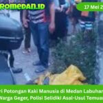 Potongan kaki manusia ditemukan di Sungai Deli, Medan Labuhan. Polisi masih menyelidiki identitas korban dan asal-usul temuan.