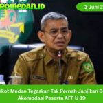 Pemkot Medan membantah janji biayai akomodasi peserta AFF U-19 dan menegaskan fokus pada pembenahan Stadion Teladan.