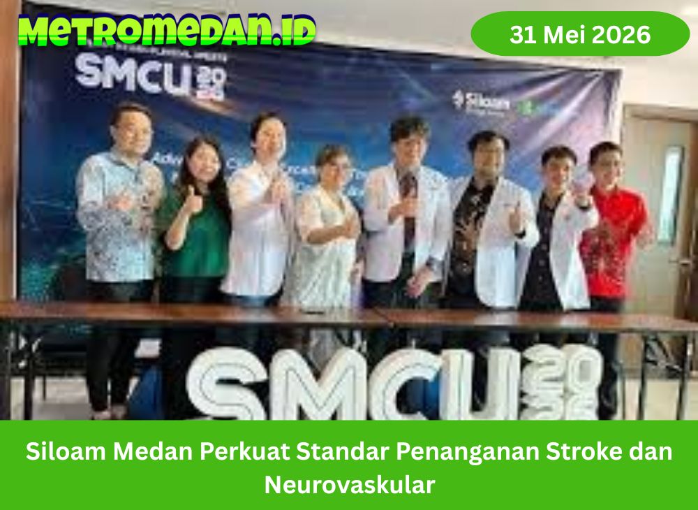 Siloam Medan memperkuat standar penanganan stroke dan neurovaskular lewat pembaruan klinis, kolaborasi medis, dan sistem rujukan terpadu.