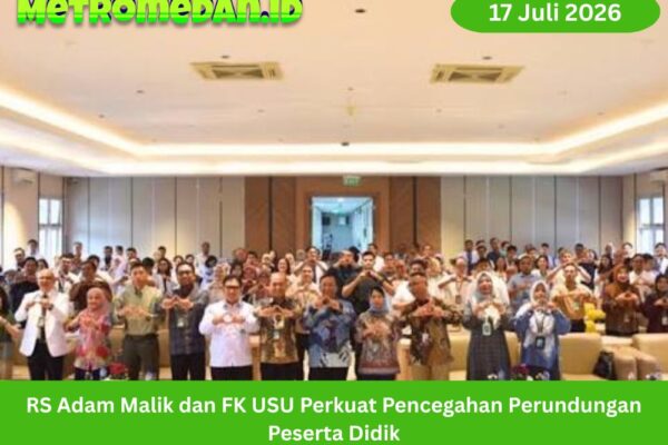RS Adam Malik dan FK USU memperkuat pencegahan perundungan peserta didik melalui evaluasi sistem pelaporan, perlindungan, dan pengawasan.