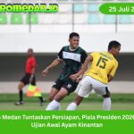 PSMS Medan mematangkan persiapan menghadapi Piala Presiden 2026 sebagai ajang menguji kekuatan Ayam Kinantan menjelang kompetisi Liga 2.