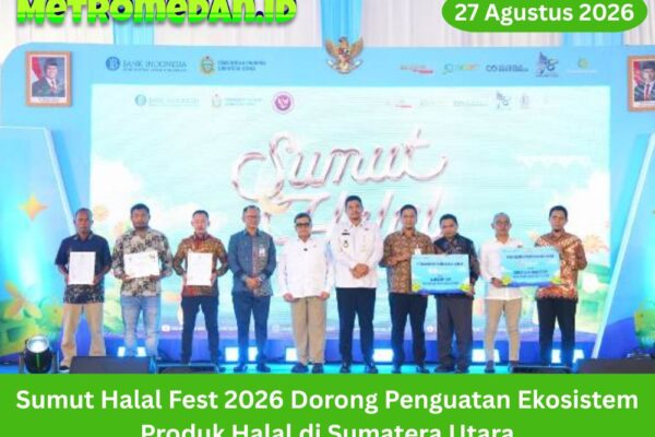 Sumut Halal Fest 2026 mendorong penguatan ekosistem produk halal di Sumatera Utara melalui kolaborasi pemerintah, BI, BPJPH, dan pelaku UMKM.