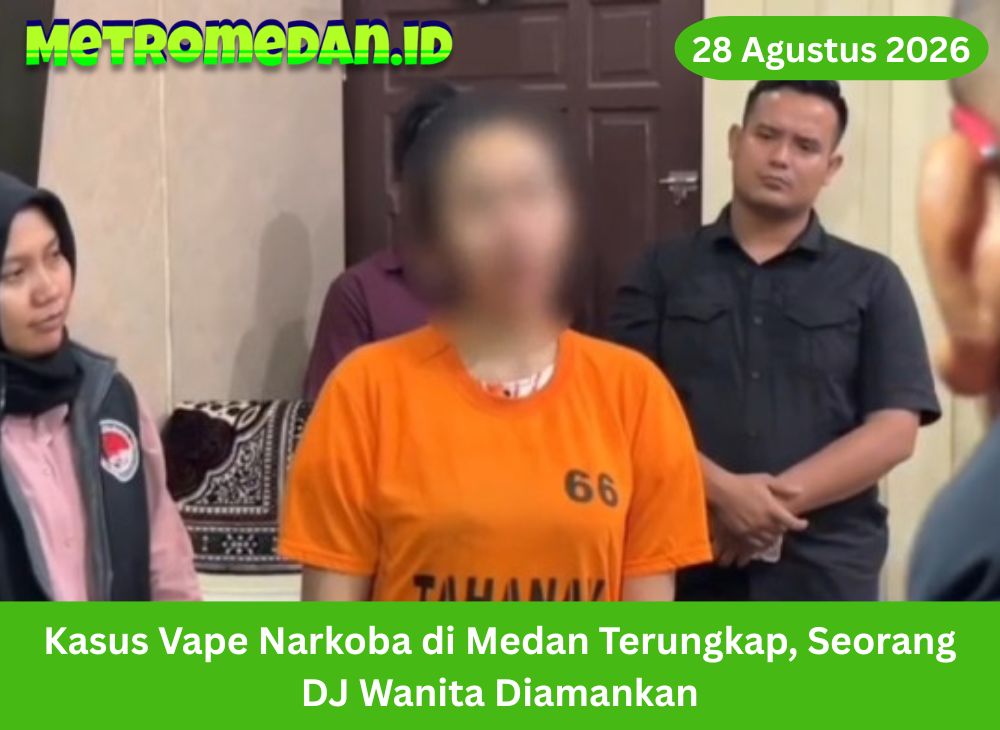Polisi mengungkap kasus vape narkoba di Medan dan mengamankan seorang DJ wanita. Penyidik masih memburu pemasok serta mendalami jaringan peredarannya.