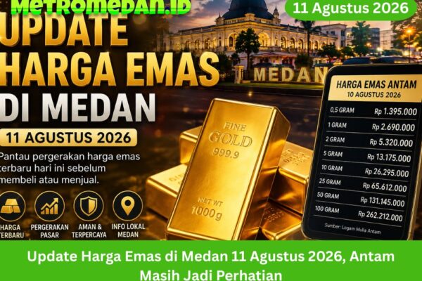 Update harga emas di Medan 11 Agustus 2026 menjadi perhatian masyarakat. Simak harga Antam terbaru, pergerakan pasar, dan panduan sebelum membeli.