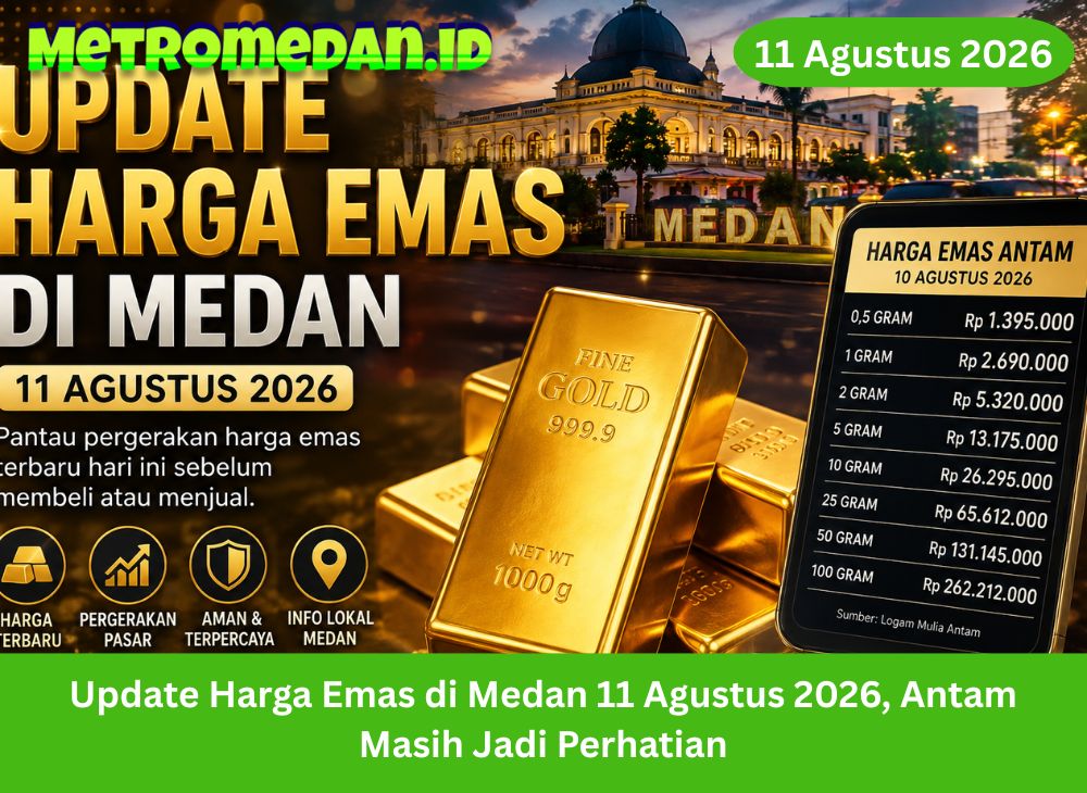 Update harga emas di Medan 11 Agustus 2026 menjadi perhatian masyarakat. Simak harga Antam terbaru, pergerakan pasar, dan panduan sebelum membeli.
