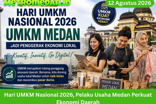 Hari UMKM Nasional 2026 menjadi momentum bagi pelaku usaha Medan memperkuat ekonomi daerah melalui digitalisasi, inovasi, dan perluasan pasar.
