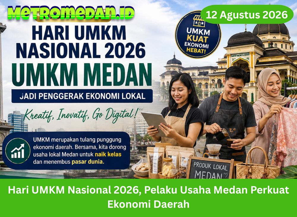 Hari UMKM Nasional 2026 menjadi momentum bagi pelaku usaha Medan memperkuat ekonomi daerah melalui digitalisasi, inovasi, dan perluasan pasar.