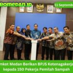 Pemkot Medan memberikan BPJS Ketenagakerjaan kepada 150 pemilah sampah di TPA Terjun untuk memperkuat perlindungan dari risiko kecelakaan kerja.
