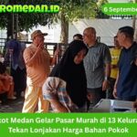 Pemkot Medan membuka pasar murah di 13 kelurahan untuk menekan harga kebutuhan pokok sekaligus membantu daya beli masyarakat di tengah kenaikan harga.